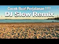 Lagu Cocok Buat Perjalanan !!!! Full Mix Santuy Nick Project Remix DJ Slow Remix