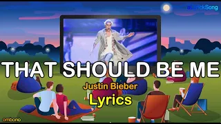 Download THAT SHOULD BE ME  -  Justin Bieber  ( Lirik + Terjemahan Indonesia ) MP3