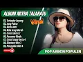 Lagu TERLANJUR SAYANG - MITA TALAHATU FULL ALBUM TERBAIK - JANG PAKSA || POP AMBON TIMUR TERPOPULER 2025