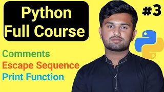 Mastering Comments Escape Sequences print Function Python Tutorial - Lecture 3