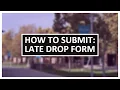 How to Submit Late Drop Petition