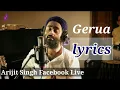Download Lagu Gerua • LYRICS - Arijit Singh Facebook Live | Pritam | Dilwale