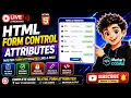 HTML Form Control Attributes LIVE Complete HTML Forms Tutorial for Beginners
