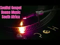 Download Lagu South African Soulful Gospel House Music | Poizen, Chymamusique, Shazmicsoul, V.Underground \u0026 more.