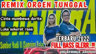 remix orgen tunggal 2022 special lagu viral full bass cover chandra music official