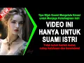 Lagu JANGAN LIHAT INI JIKA BELUM MENIKAH 🔴 Tips Bijak Suami Mengelola Emosi untuk Kebahagiaan Istri