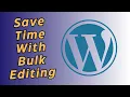 How To Bulk Edit Posts And Pages In Wordpress