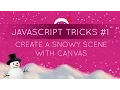 JavaScripts Tricks - Create a Snowy Background with Canvas