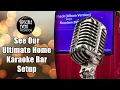 See Our Ultimate Home Karaoke Bar Party Setup