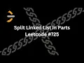 Split Linked List in Parts Leetcode Linked Lists