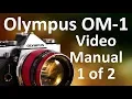 Olympus OM-1 Manual 1 of 2 Olympus OM-1 Overview
