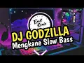 Download Lagu DJ GODZILLA SLOW BASS YUDHA REMIX || DJ GODZILLA MENGKANE