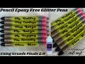 Pencil Epoxy Free Glitter Pens Using Crystalac Grande Finale 2 0 Teck Wrap Craft Vinyl Decal