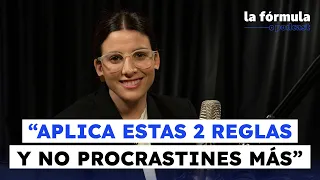 Hacks para dejar de procrastinar y gestionar tu energía, con Sofi Contreras | #LaFórmula