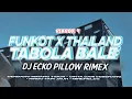 Lagu DJ FUNKOT X THAILAND SEASON 9 TABOLA BALE MASHUB FULL BASS MANGKANE