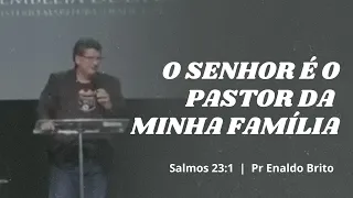 O Senhor é o Pastor da minha família.Salmos 23.1