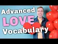 LOVE VOCABULARY Words and phrases you need to know