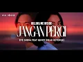 Download Lagu Jangan Pergi - Killing Me Inside Cover by Eve Shena Ft Qinoy[dear Revenge] #eveshenaofficial #kilms  MP3
