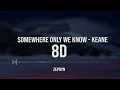 Download Lagu Somewhere Only We Know - Keane | 8D | Use Headphone 🎧