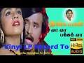 Download Lagu Vaa Vaa Pakkam Vaa - Thanga Magan - Vinyl LP To 24 Bit Hi Res Audio Songs.