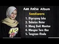 Download Lagu Aan Anisa full Album - Sandiwara