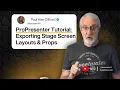 ProPresenter Tutorial Exporting Stage Screen Layouts Props