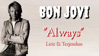 Download Bon Jovi - Always ( Lyric \u0026 Terjemahan ) MP3