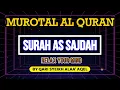 Lagu Murotal AL Quran Merdu Penyejuk Hati Surah AS SAJDAH By Qari Syeikh Alaa' Aqel