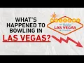 What s happened to bowling in Las Vegas
