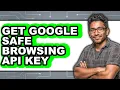 How to Get Google Safe Browsing Api Key only Way