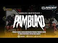 Download Lagu New DJ Bantengan PAMBUKO V2‼️SATRIO REKSO BUDOYO ‼️Fromm DJ @KADERPROJECT