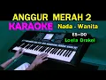 Download Lagu ANGGUR MERAH 2 - Loela Drakel | KARAOKE Nada Wanita, HD