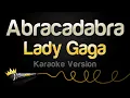 Download Lagu Lady Gaga - Abracadabra (Karaoke Version)