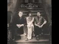 Green Eyes and a Heart of Gold - The Lone Bellow
