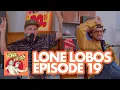 Mi Gente Latino Lone Lobos with Xolo Mariduena and Jacob Bertrand Episode 19
