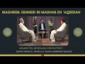 Lagu Maghreb: Eenheid in wetschool en geloofsleer | Shaykh Ahmed al-Zrioulie \u0026 Shaykh Mohammed Ouassou