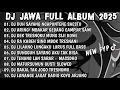 Lagu DJ JAWA TERBARU 2025 FULL BASS   DJ DUH SAYANG NGAPUNTENE SAESTU🎶DJ SABAR FULL ALBUM VIRAL TERBARU