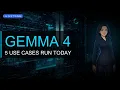 5 Gemma 4 Use Cases You Can Run Locally Right Now