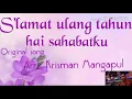 Download Lagu S'lamat ulang tahun hai sahabatku / Arr : Krisman Mangapul /Original song