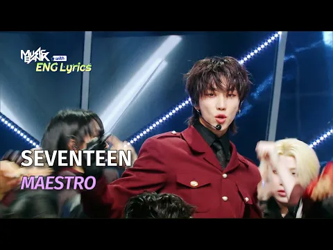 Download MP3 SEVENTEEN (세븐틴) - MAESTRO [ENG Lyrics] | KBS WORLD TV 240503