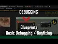 UE5 Tips Tricks - Basic Blueprints Debugging Bugfixing