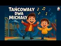 Download Lagu Julian Tuwim - Tańcowały Dwa Michały 🕺🕺 Animowana poezja 🎨✨ Piosenka dla dzieci 🔈🎼 WierszoNutki 📚✨