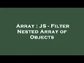 Array JS - Filter Nested Array of Objects