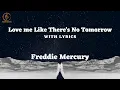 Download Lagu Freddie Mercury || Love Me Like There's No Tomorrow  || Lyrics