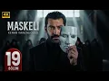 Download Lagu Türk Dizisi | Maskeli | 19. Bölüm | Başrol: Kenan Imirzalıoğlu | 2025 4K