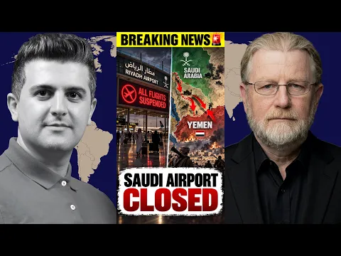 URGENT : L'Arabie saoudite ferme l'aéroport de Riyad alors que ses forces s'effondrent au Yémen - avec l'ancien agent de la CIA, Larry Johnson