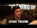 Video di  "The Meaning Of" Josh Trank (w/ Josh Trank) - Ep133