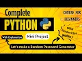 Let s make a Random Password Generator Mini Project Python Full course for Beginners