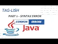 Common Errors in Java Part 1 Syntax Error
