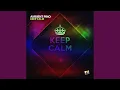 Download Lagu Keep Calm (Original Mix)